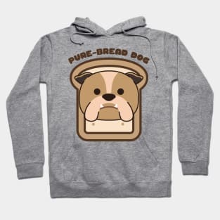 Pure-Bread Purebred Dog Pun Funny Dog Owner and Dog Lover Gift Bulldog Hoodie